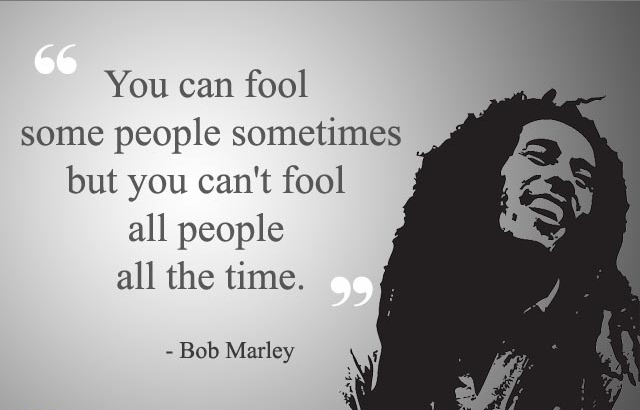 bob-marley-cant-fool-people-all-the-time